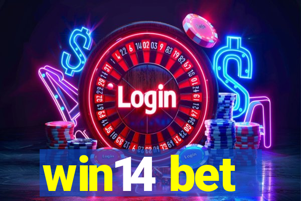 win14 bet